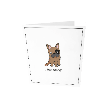 Greeting card - I speak frenchie