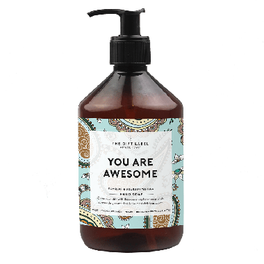 Hand soap - You are awesome