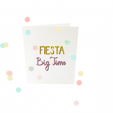 Confetti card - Fiesta big time