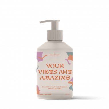 Hand & body wash - Your vibes are amazing